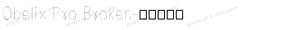 Obelix Pro Broken字体转换